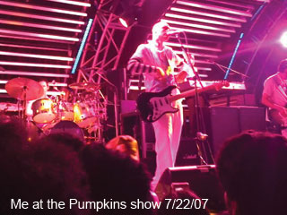 Me at the Smashing Pumpkins (7/22/2007 Fillmore @ San Francisco)